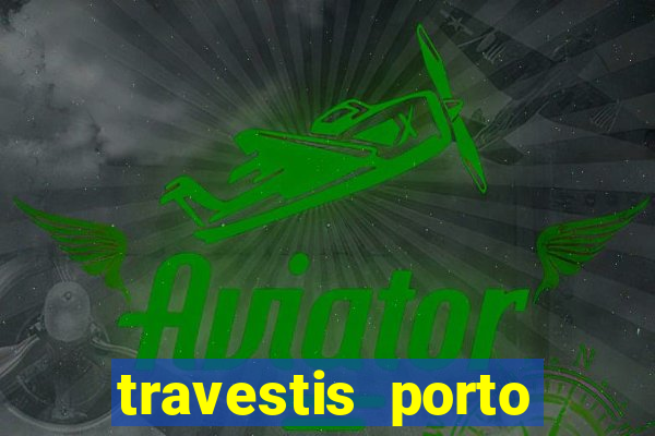 travestis porto velho acompanhnates